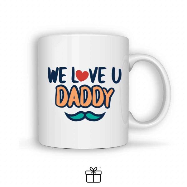 We Love You Daddy Sublimation Printed Father’s Day Mug
