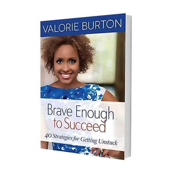 “Brave Enough to Succeed" by Valorie Burton Motivational Novel
