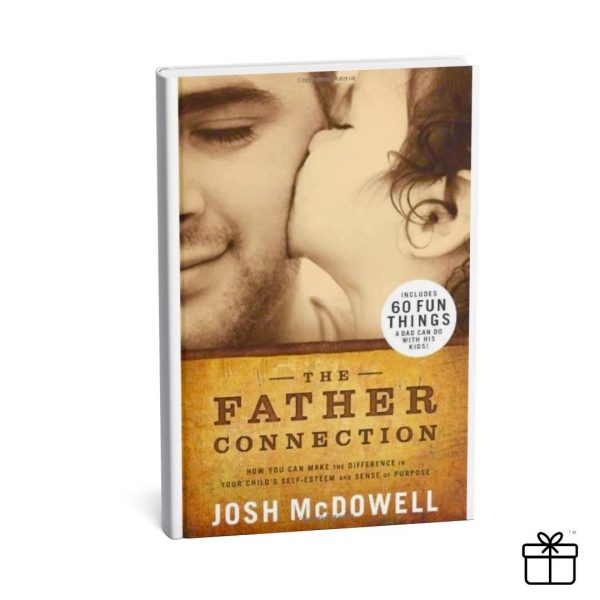 “The Father Connection" by Josh McDowell Fatherhood Novel