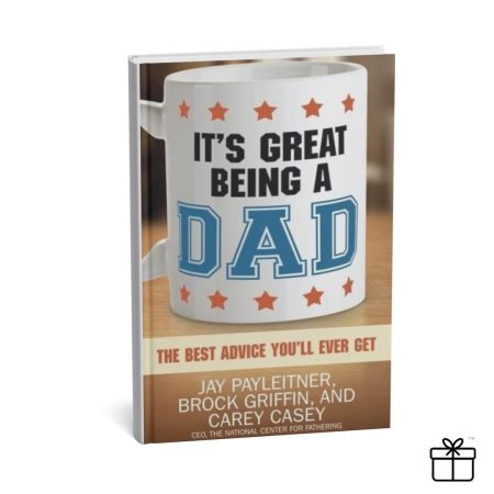 “It's Great Being a Dad" by Jay Payleitner Fatherhood Novel